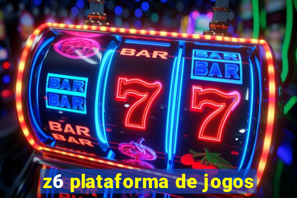 z6 plataforma de jogos